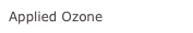 Applied Ozone